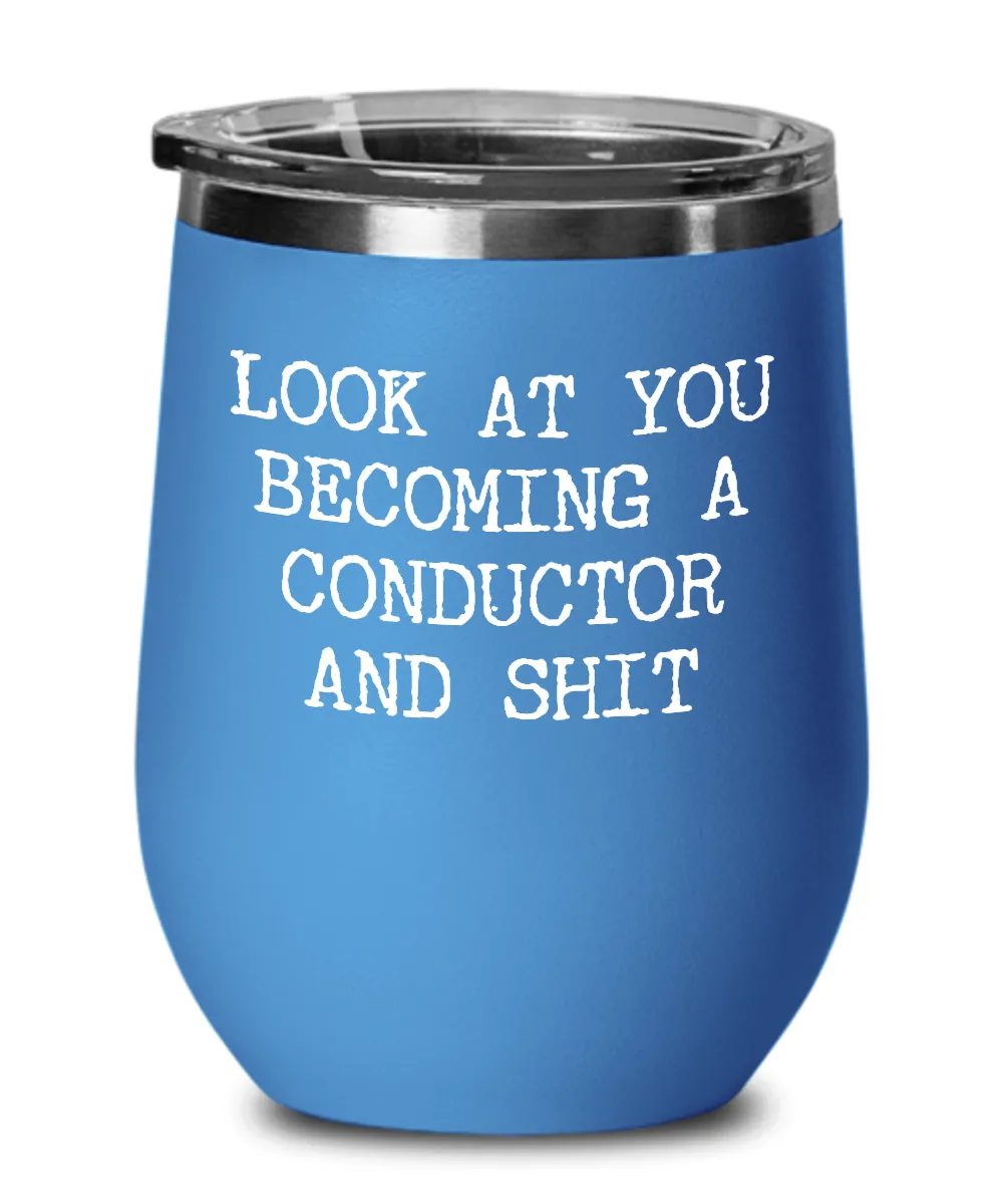 Becoming Conductor Insulated Wine Tumbler 12oz Travel Cup Funny Coworker Gifts