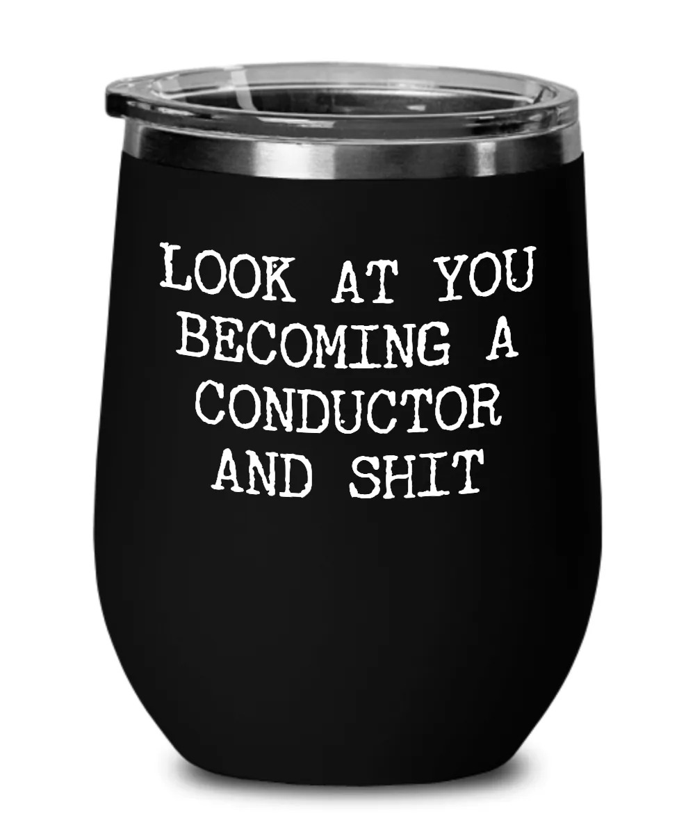 Becoming Conductor Insulated Wine Tumbler 12oz Travel Cup Funny Coworker Gifts