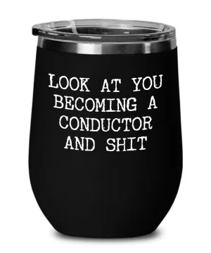 Becoming Conductor Insulated Wine Tumbler 12oz Travel Cup Funny Coworker Gifts