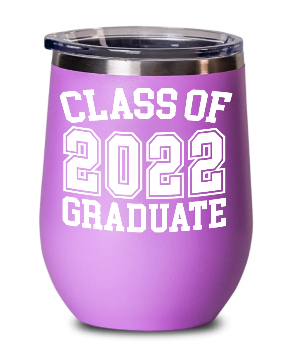 Class Of 2022 Graduate Insulated Wine Tumbler 12oz Travel Cup Graduation Gift