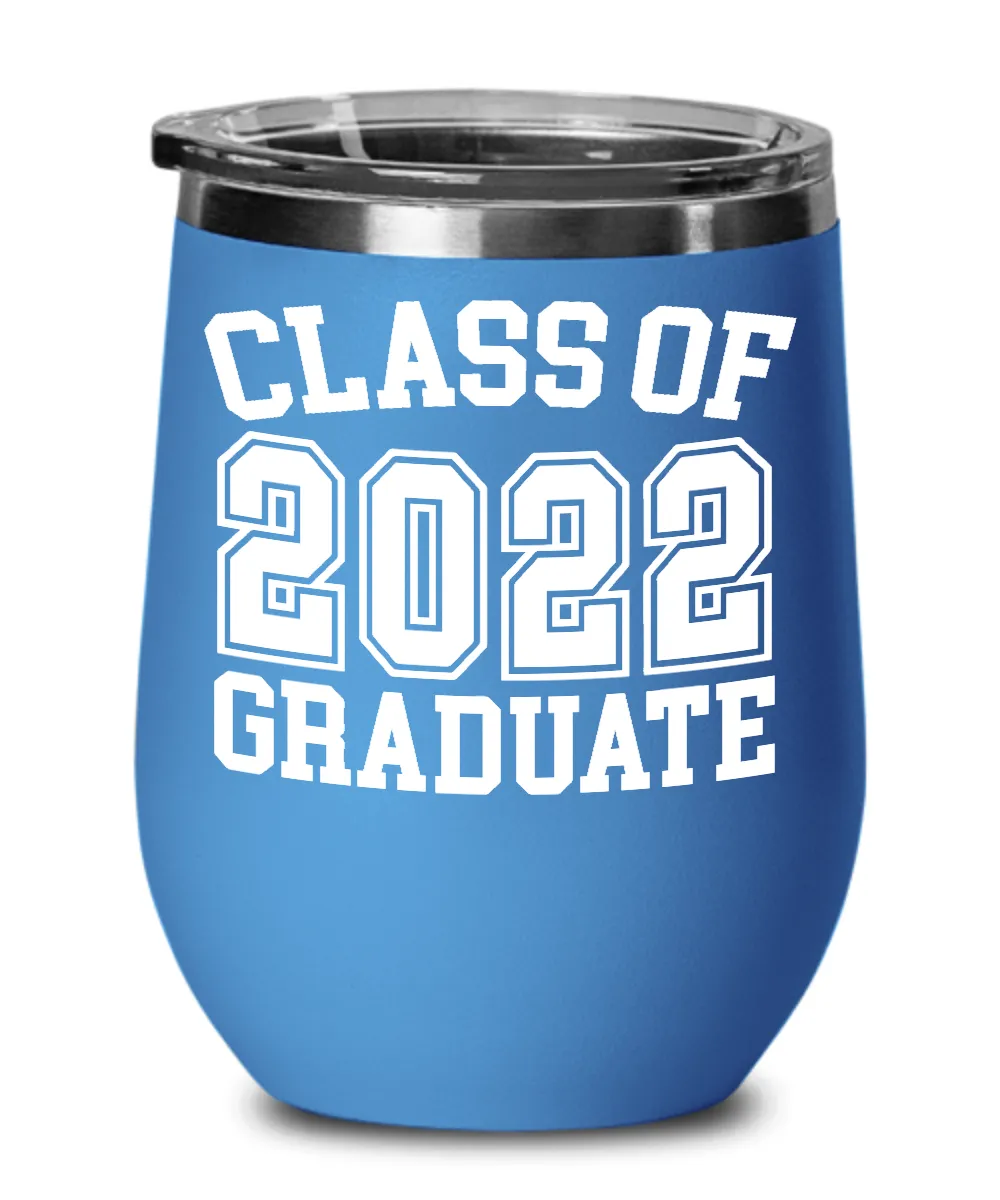 Class Of 2022 Graduate Insulated Wine Tumbler 12oz Travel Cup Graduation Gift