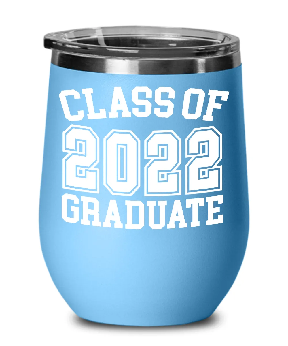 Class Of 2022 Graduate Insulated Wine Tumbler 12oz Travel Cup Graduation Gift