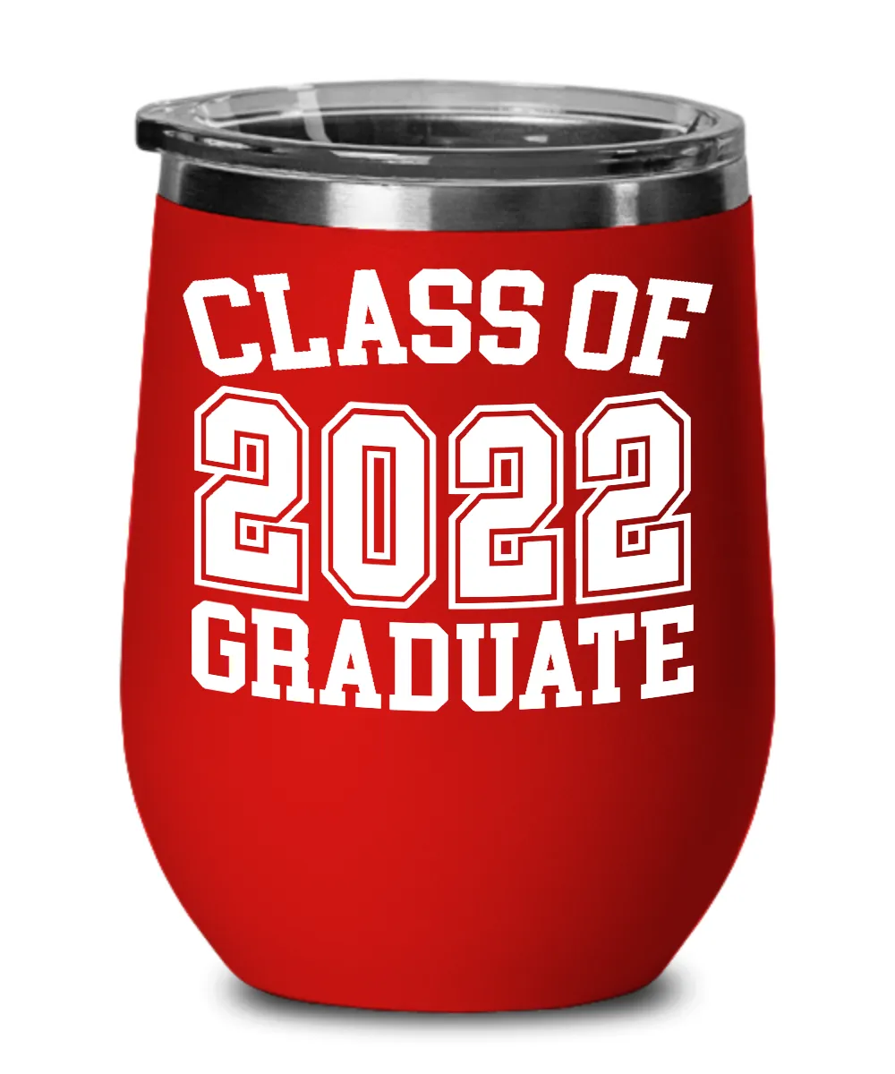 Class Of 2022 Graduate Insulated Wine Tumbler 12oz Travel Cup Graduation Gift