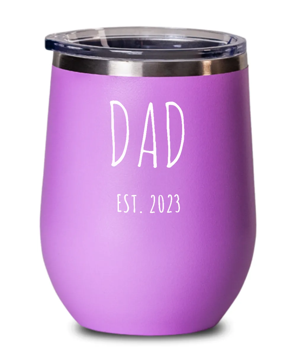 DAD EST 2023 Metal Insulated Wine Tumbler 12oz Travel Cup Funny Gift