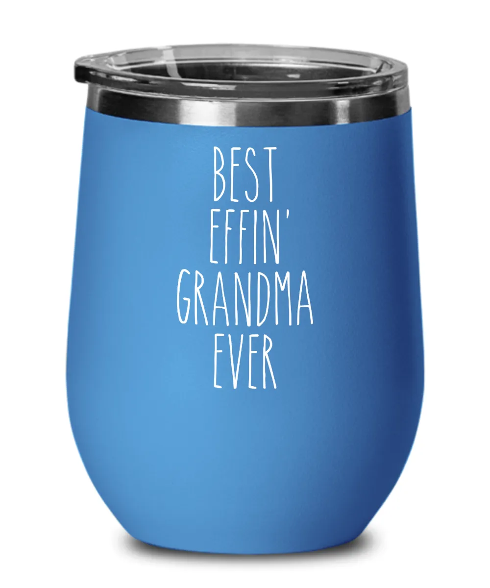 Gift For Grandma Best Effin' Grandma Ever Insulated Wine Tumbler 12oz Travel Cup Funny Coworker Gifts