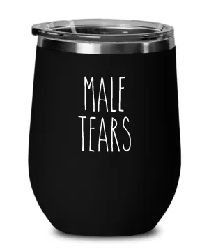 Male Tears Insulated Wine Tumbler 12oz Travel Cup Funny Coworker Gifts
